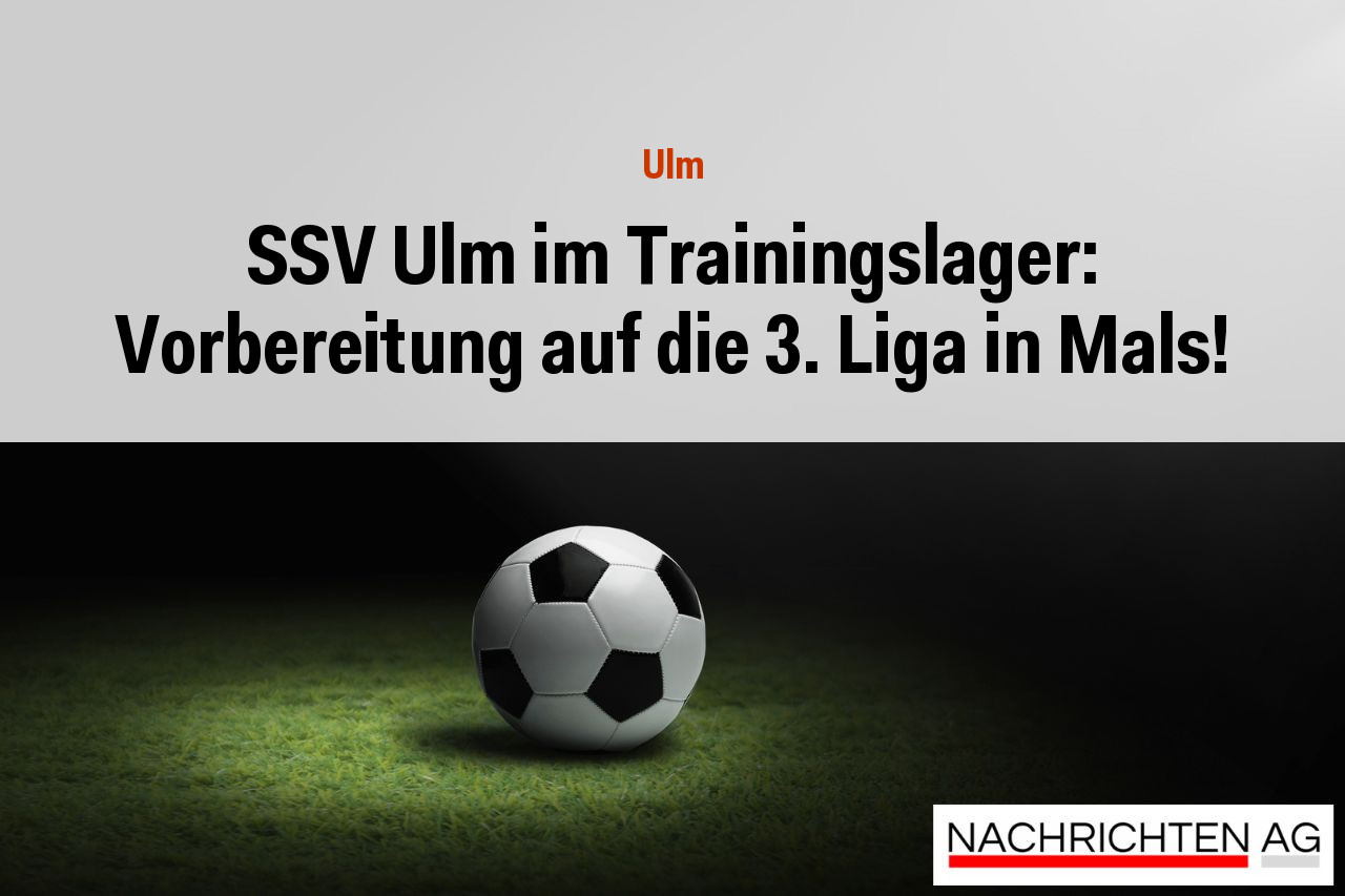 SSV Ulm im Trainingslager: Vorbereitung auf die 3. Liga in Mals!