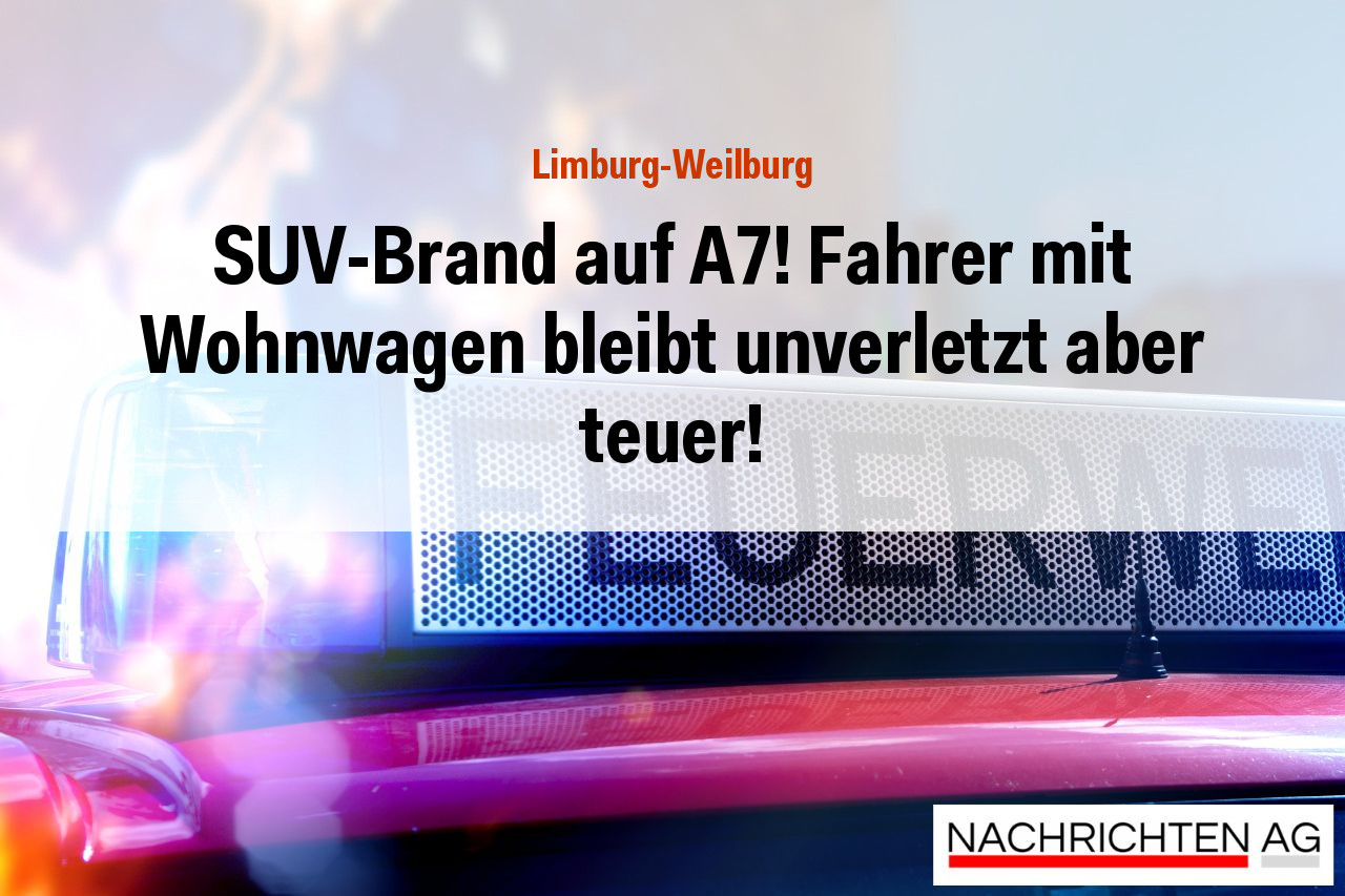 SUV-Brand auf A7! Fahrer mit Wohnwagen bleibt unverletzt aber teuer!