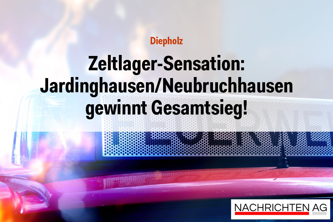 Zeltlager-Sensation: Jardinghausen/Neubruchhausen gewinnt Gesamtsieg!
