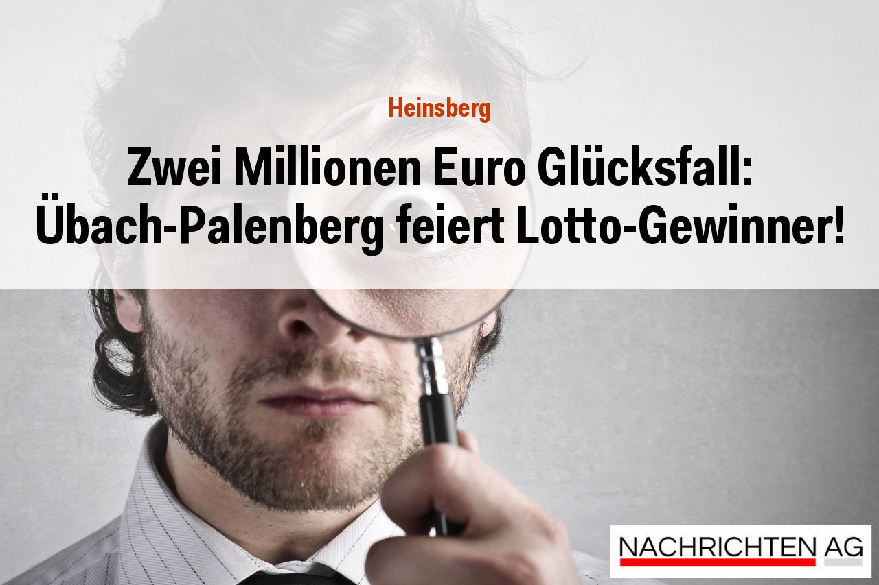 Zwei Millionen Euro Glücksfall: Übach-Palenberg feiert Lotto-Gewinner!
