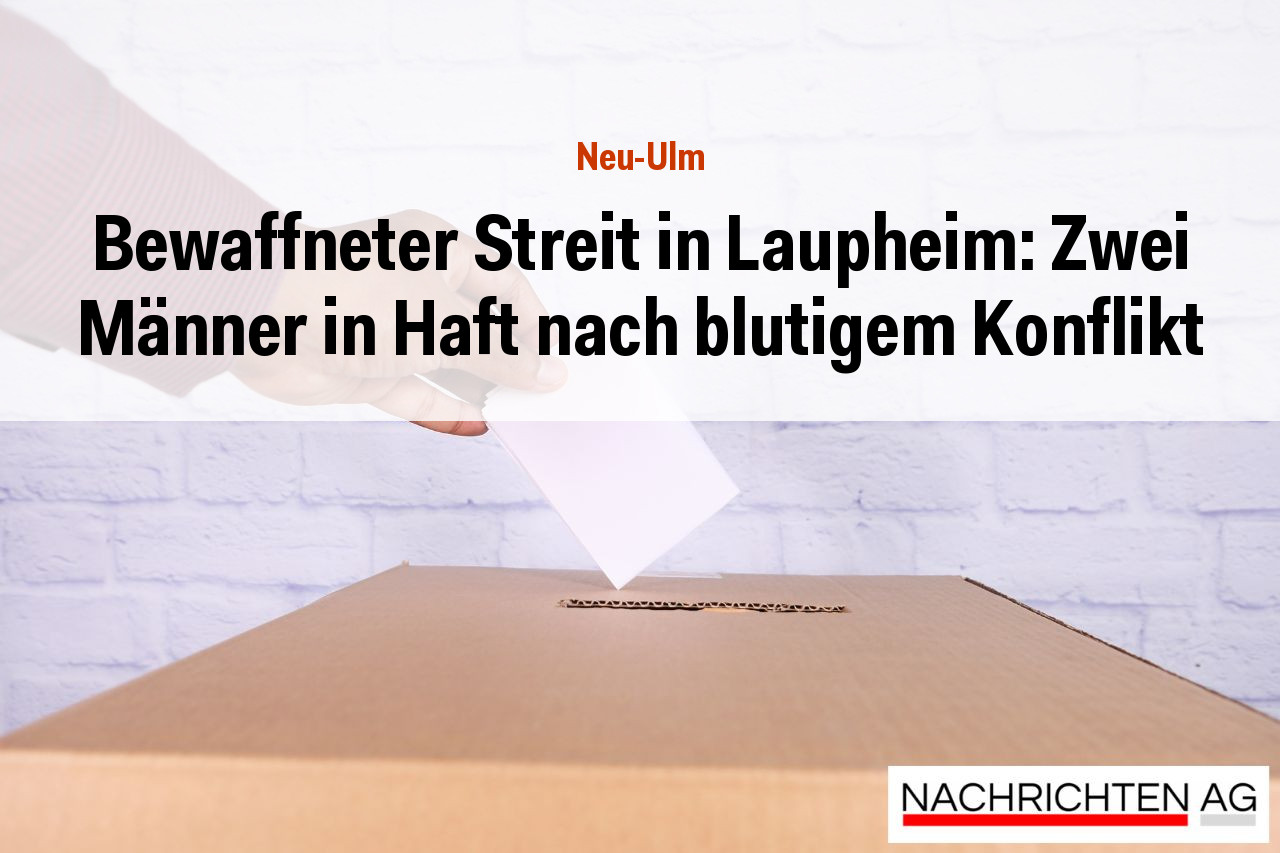 Bewaffneter Streit in Laupheim: Zwei Männer in Haft nach blutigem Konflikt