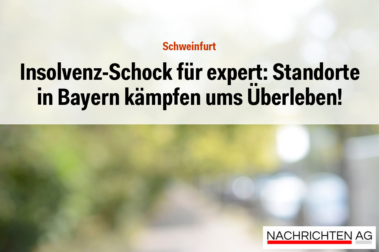 Insolvenz-Schock für expert: Standorte in Bayern kämpfen ums Überleben!