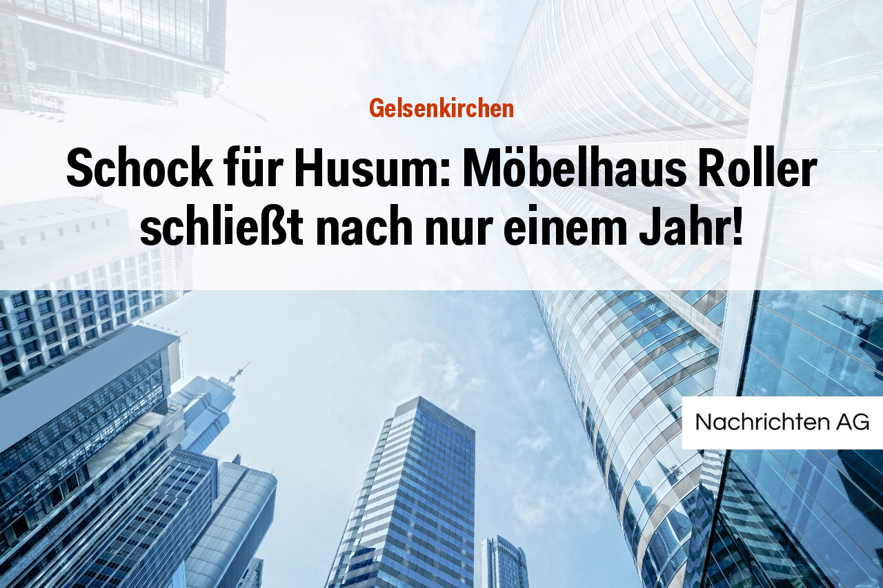 Schock für Husum: Möbelhaus Roller schließt nach nur einem Jahr!