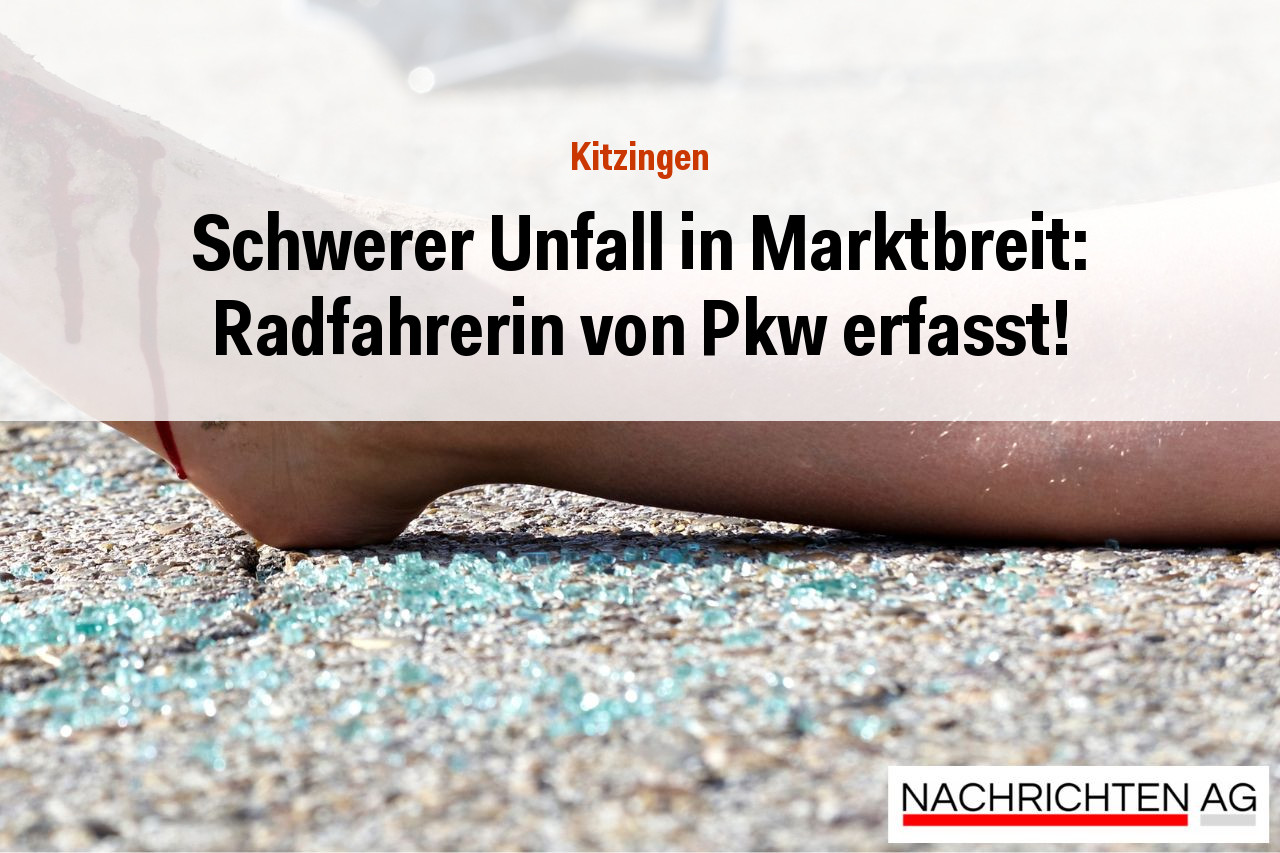 Schwerer Unfall in Marktbreit: Radfahrerin von Pkw erfasst!