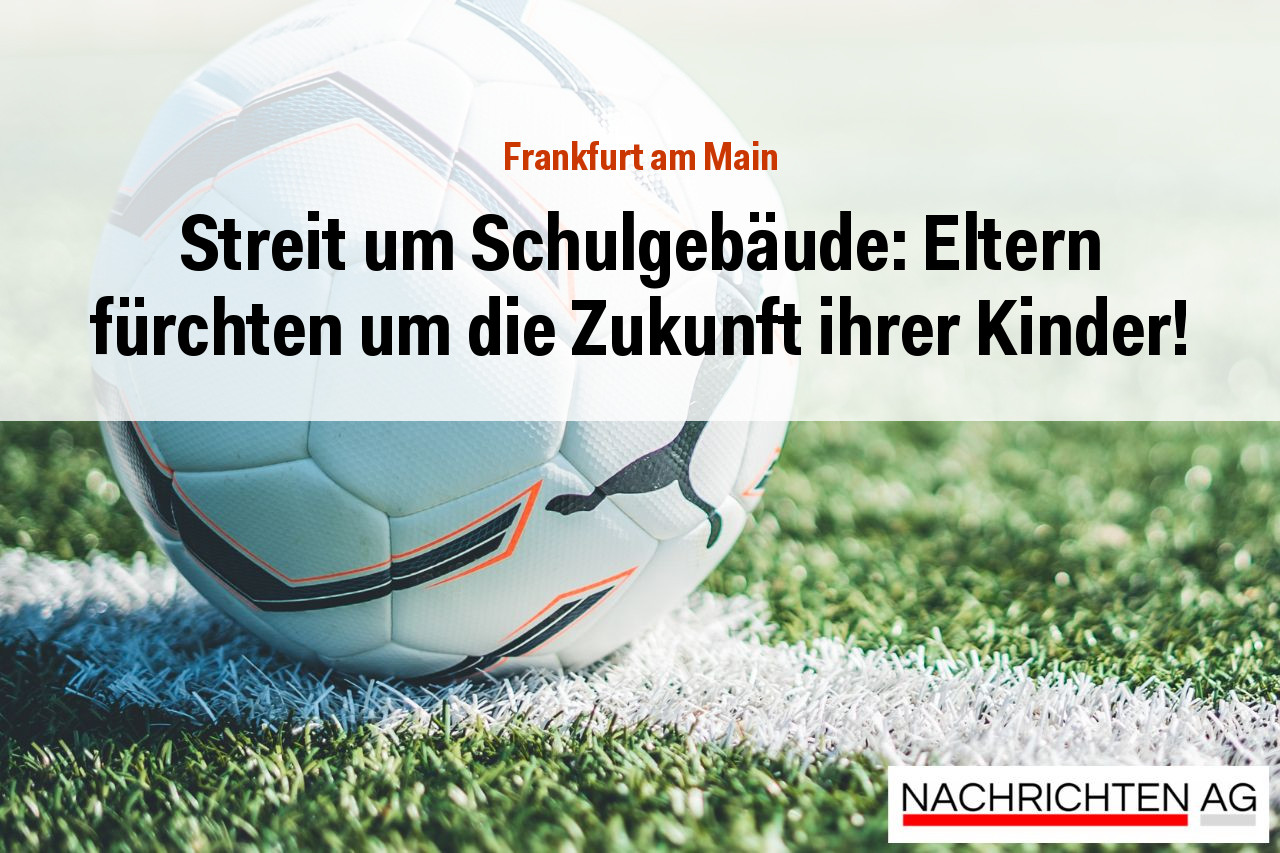 Streit um Schulgebäude: Eltern fürchten um die Zukunft ihrer Kinder!