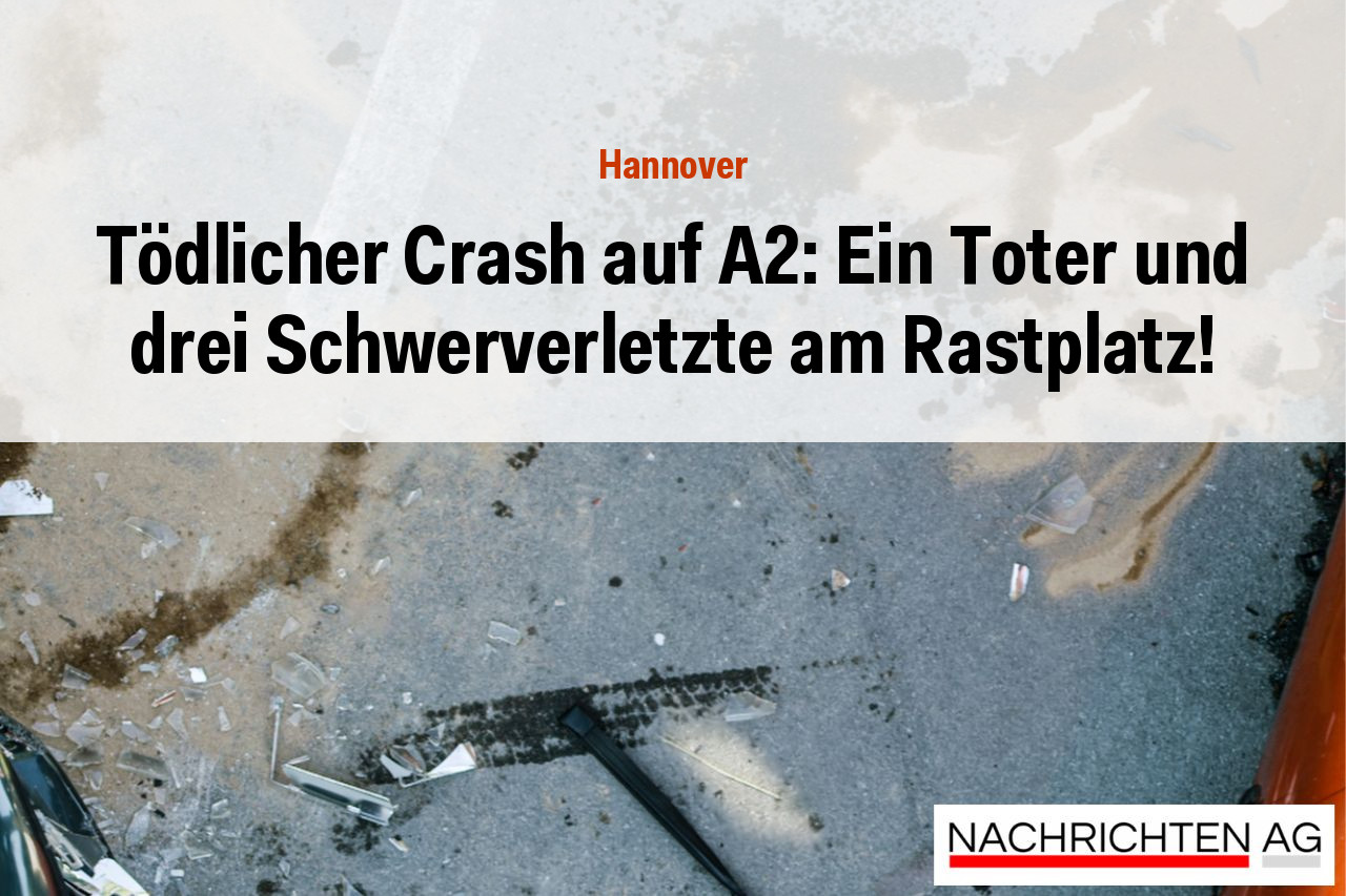 Tödlicher Crash auf A2: Ein Toter und drei Schwerverletzte am Rastplatz!