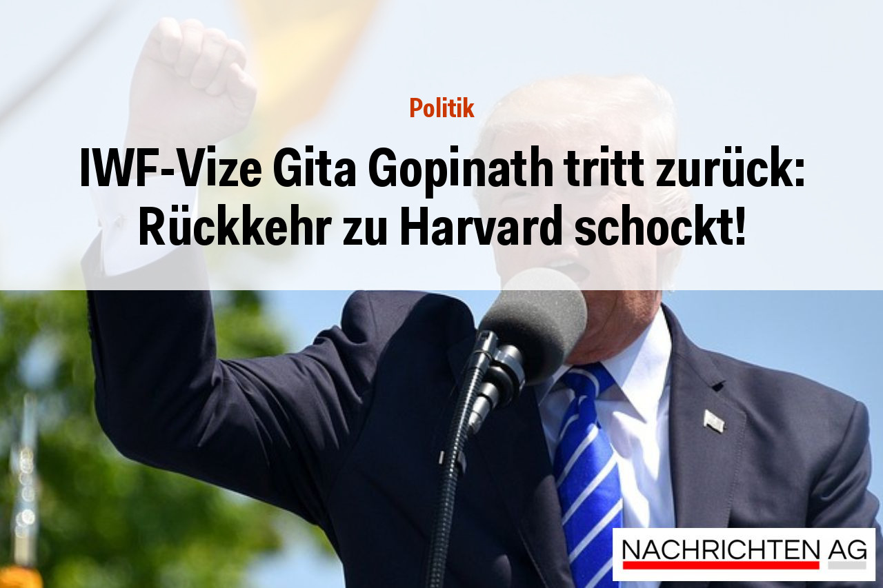 IWF-Vize Gita Gopinath tritt zurück: Rückkehr zu Harvard schockt!