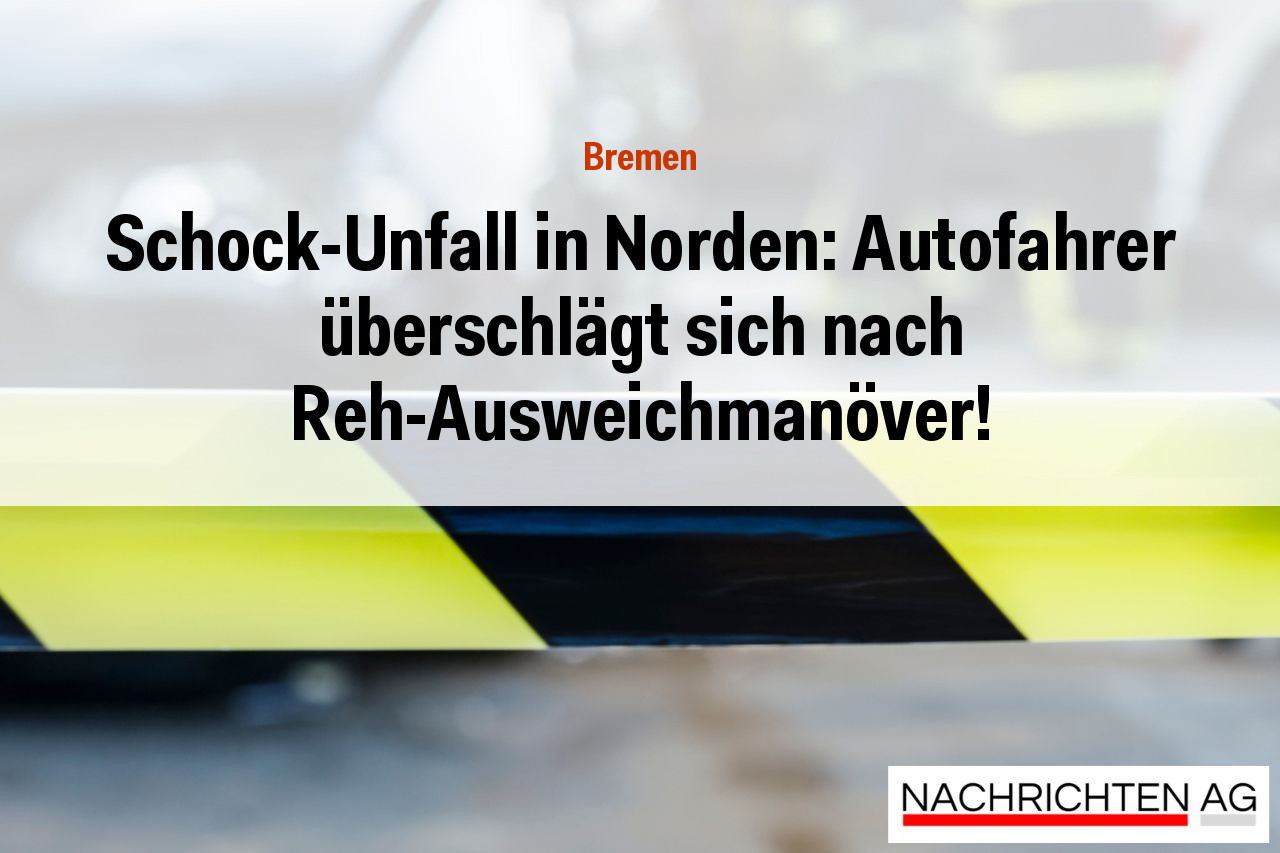 Schock-Unfall in Norden: Autofahrer überschlägt sich nach Reh-Ausweichmanöver!