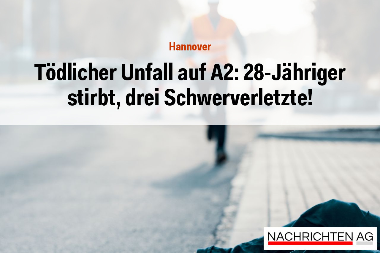 Tödlicher Unfall auf A2: 28-Jähriger stirbt, drei Schwerverletzte!