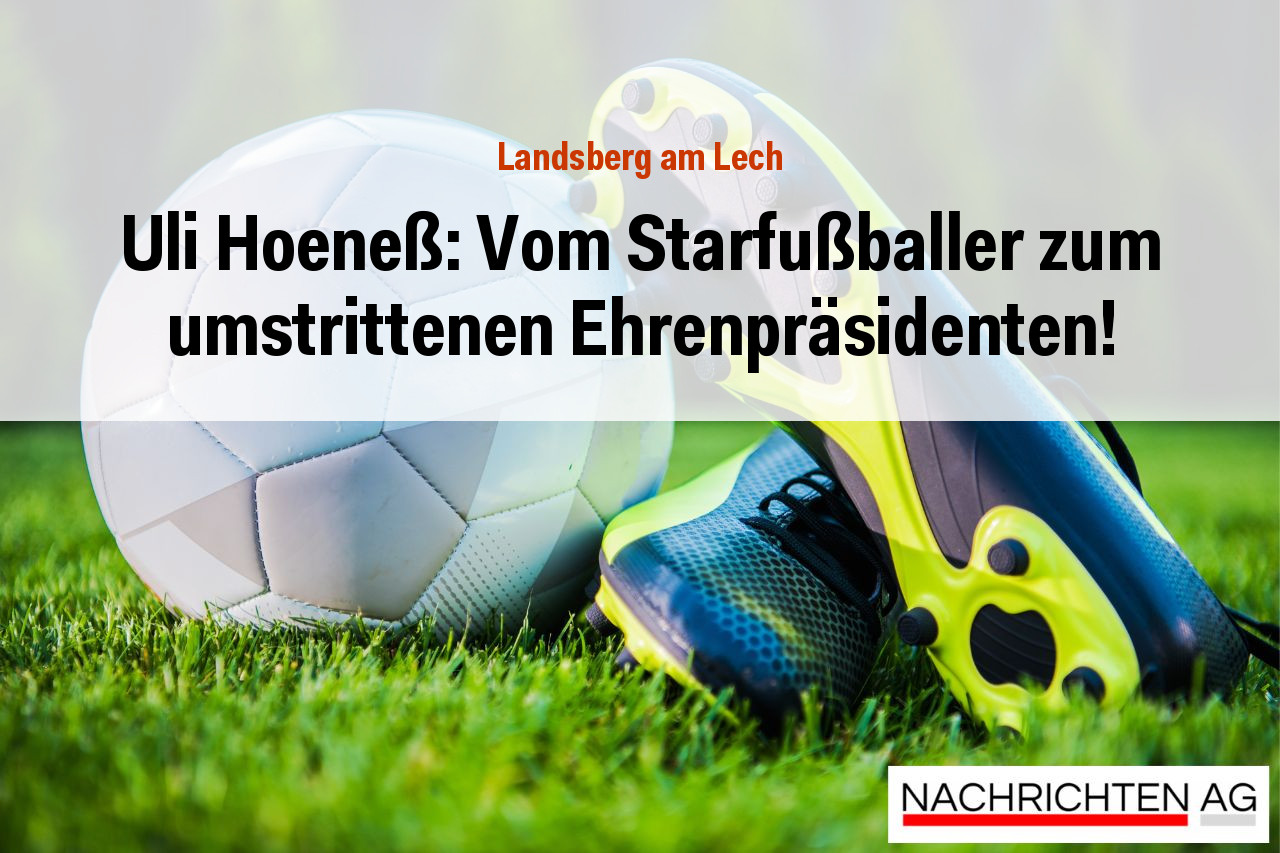 Uli Hoeneß: Vom Starfußballer zum umstrittenen Ehrenpräsidenten!